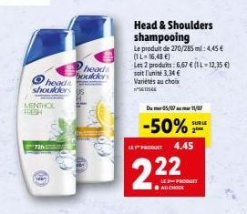 heads shoulders  MENTHOL FRESH  Bigal  heads houlders  polic  Head & Shoulders shampooing  Le produit de 270/285 ml: 4,45 € (1L-16,48 €)  Les 2 produits: 6,67 € (1 L-12,35 €) soit l'unité 3,34 € Varié