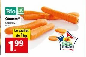 bio ab carottes (1) catégorie 2  84671  le sachet  de 1kg 99  fruits & legumes de france 