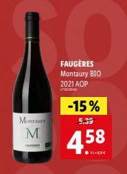 Montaury M  H  FAUGÈRES Montaury BIO  2021 AOP  16140  -15% 5.39  458  ●IL-ER 