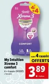 3  my intuition xtreme 3 comfort  4+4 rasoirs offerts  74005  comfort  xtreme 3  dont 4 rasoirs offerts  3.8⁹ 