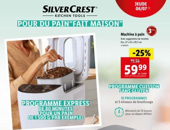 POUR DU PAIN"FAIT MAISON"  PROGRAMME EXPRESS DE 80 MINUTES (POUR UN PAIN DE 1500 G PAR EXEMPLE)  SILVERCRESTⓇ  KITCHEN TOOLS  JEUDI 06/07 (1)  3  Machine à pain Avec suggestions de recettes Env. 27 x 