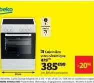 beko  cuisinière vitrocéramique 479™  385 €99  10  -20% 