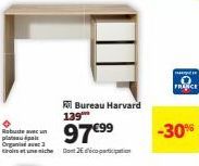 Bureau Harvard  139⁰**  97€99  Robuste avec un plateansu சிpais: Organi avec 3  tiroirs et une niche Dont Edition  a  FRANCE  -30% 