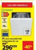 l  12  intégrable 60 cm 485  lave vaisselle full  les lave-vaisselle indesit  f  -40% 