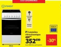 Indesit  awa  Cuisinière vitrocéramique 499  352€99  10  -30% 