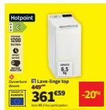 Hotpoint  ISIOON  6.5  Ouverture Lave-linge top 449  douce  361€5⁹  BE  -20%  