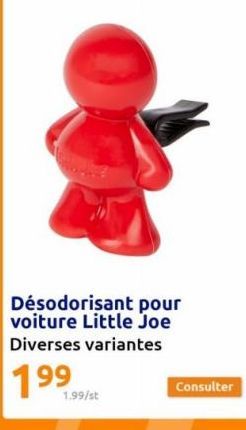 Désodorisant pour voiture Little Joe Diverses variantes  199  1.99/st 