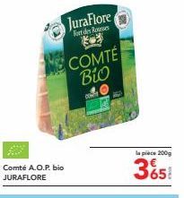 Comté A.O.P. bio JURAFLORE  JuraFlore  Fort des Roses  ge  COMTE  Bio  la pièce 200g 