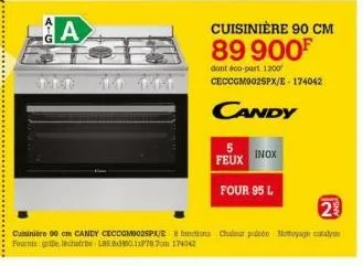 23  cuisinière 50 cm candy ceccom0025px/efonctions chali pulbe noyage tale fournis: grie lechetre 185 8801xp78 7cm 174042  cuisinière 90 cm  89 900  dont éco-part 1200 ceccgm9025px/e-174042  candy  fe