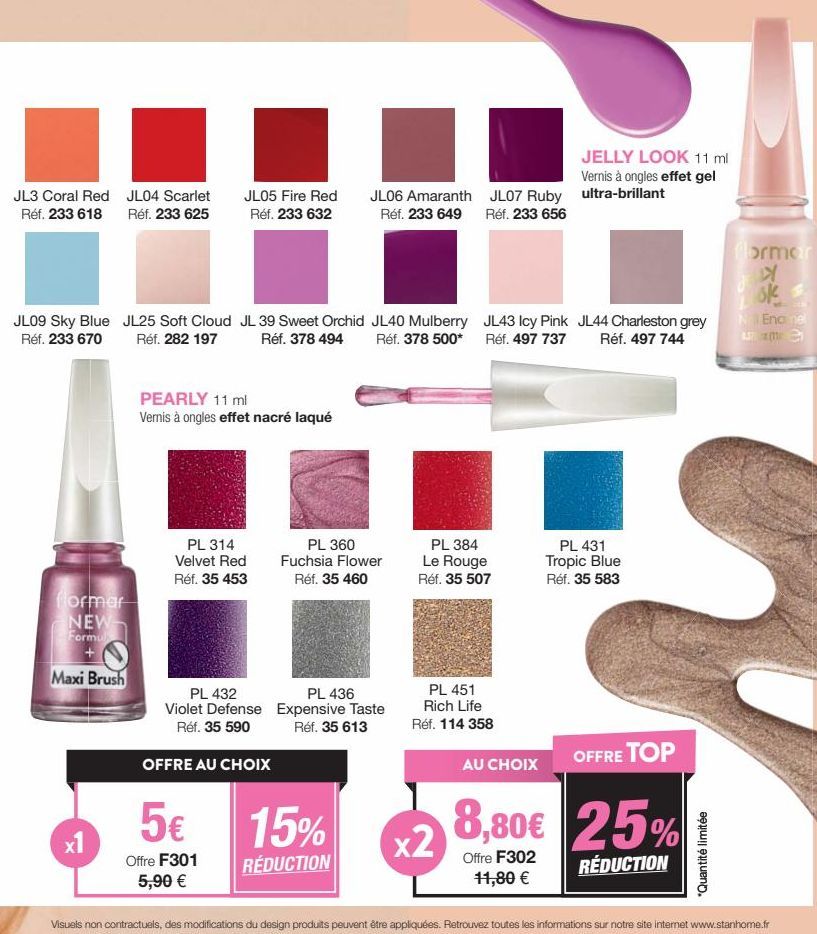 JL3 Coral Red Réf. 233 618  JL09 Sky Blue Réf. 233 670  JL04 Scarlet Réf. 233 625  formar  NEW Formul  Maxi Brush  x1  JL25 Soft Cloud JL 39 Sweet Orchid Réf. 282 197  Réf. 378 494  JL05 Fire Red Réf.