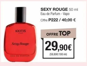 kiotis  sexy rouge  sexy rouge 50 ml eau de parfum - vapo offre p222 / 40,00 €  offre top  29,90€  (59,80€/100 ml) 