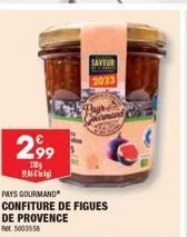 299  130 balc  de provence rm 5003558  pays gourmand  confiture de figues  saveur  2023 