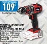 PERCEUSE PERCUSSION  109⁰  Det 064256-part  PERCEUSE À PERCUSSION BRUSHLESS TE-CD 18/50 LI-I BL SOLO Moteur brushless Vitesse vide 0-500 min-0-1800 Mandrin 13 mm aute-serrat Couple 5022 ins Eclairage 