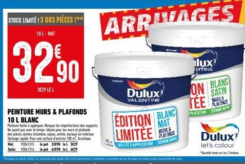 STOCK LIMITÉ! 3 003 PIÈCES !**  10 L - MAT  32,90  3€29 LE L  PEINTURE MURS & PLAFONDS 10 L BLANC  Peinture facile à appliquer. Masque les imperfections des supports Ne jaunit pas avec le temps. Idéal