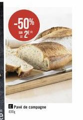 -50% SE 2E  LE  Pavé de campagne  400g 