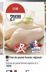 LEKS  21€99  live Rese  Filet de poulet fermier régional  VOLAILLE FRANCA  x2  Caisses de poulet fermier régional i à 10€99 