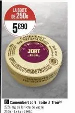 membe  de no  die  jort  1800  la  relien dorical protec  b camembert jort boite à trou 22% mga lait cre de vache 250g - lekg: 23650 