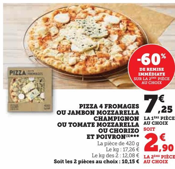 Rendez votre pizza encore plus délicieuse avec une 'Pizza 4 Fromages Jambon Mozzarella Champignons Tomate Mozzarella Chorizo et Poivron' ! Offrez-vous ce plaisir de luxe à un prix exceptionnel avec notre promotion spéciale.
