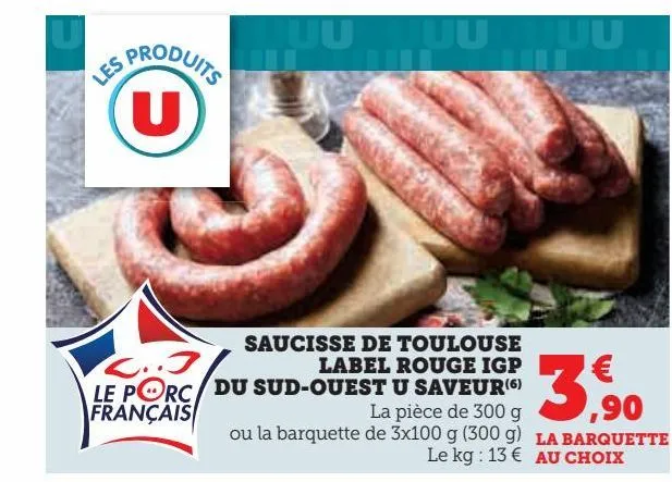 saucisses de toulouse label rouge igp du sud-ouest u saveur