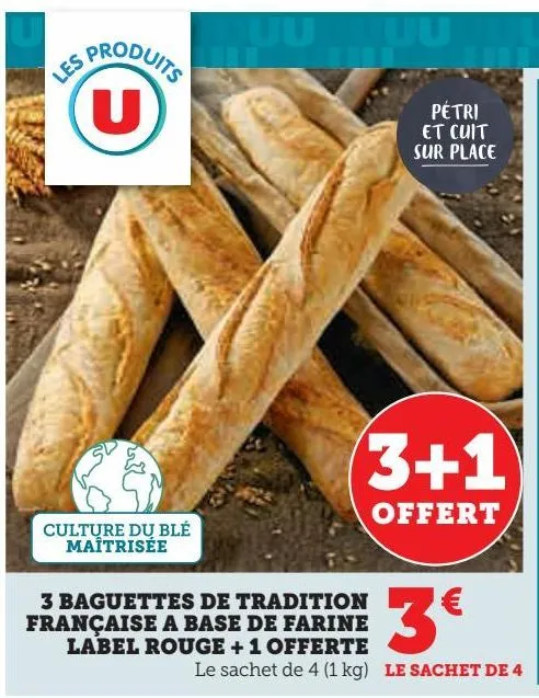3 baguettes de tradition francaise a base de farine label rouge + 1 offerte
