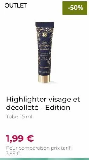 outlet  highlighter:  we roch c  -50%  highlighter visage et décolleté - edition tube 15 ml  1,99 €  pour comparaison prix tarif: 3,95 € 