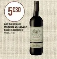 5€30  aop saint mont marquis de seillan  cuvée excellence rouge 75 c 