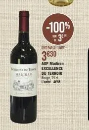 bollence du tr madiran  -100%  sue 3e¹  soit par 3l'unite  3630  aop madiran excellence du terroir rouge, 75 cl l'unité: 455 