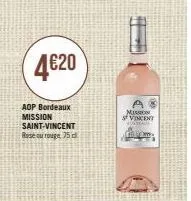 4€20  aop bordeaux mission saint-vincent rose ou rouge 75 d  mission svincent 