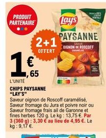 PRODUIT PARTENAIRE  1€  2+1  OFFERT  ,65  L'UNITÉ  CHIPS PAYSANNE "LAY'S"  Lay's  PAYSANNE  SAVIVA DIGNON DE ROSCOFF  CHANE  SEL  www  