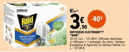 scjohnson  raid  essentials  diffuseur liquide  m  in  abase of plantes  45  6,50)  € -40%  ,90  diffuseur electrique  "raid"  32 ml. le l: 121,88 €. diffuseur électrique (1 diffuseur + 1 recharge). a
