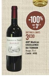 NE DU T MADIRAN  SOIT PAR 3 LUNITE  3€30  AOP Madiran EXCELLENCE DU TERROIR Rouge 75cl L'unité: 4E55 