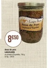 8650  axos de porc laguilhon  au piment d'espelette, 750g lekg: 1133  lagu lhon  axoa de porc piment d'espeleise 