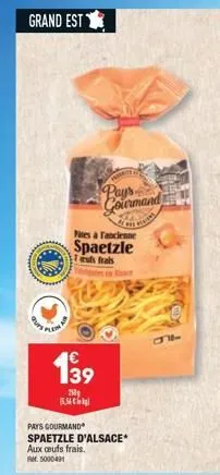 grand est  139  250g (55)  nites à l'ancienne spaetzle  s frals  www  pays gourmand  aten  pays gourmand  spaetzle d'alsace* aux oeufs frais. rm5000491  that  ch  