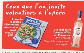 Livre de recettes  "Bienvenue en cuisine  avec Picard" 9c95  Vin rosé Mira Coteaux d'Aix  MIRA  Le 