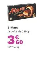 Mars  Cre  6 Mars  la boîte de 240 g  60  15⁰ le kg  6 