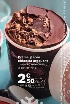 crème glacée chocolat craquant chocolat, amandetant!  le pot de 104 g  €  20  blacer  24000 quant  lat, amande 