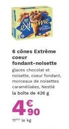 extrome  6 cônes Extrême coeur  fondant-noisette glaces chocolat et noisette, coeur fondant, morceaux de noisettes caramélisées, Nestlé la boîte de 426 g  4.50  €  11 le kg 