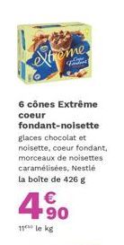 extrome  6 cônes Extrême coeur  fondant-noisette glaces chocolat et noisette, coeur fondant, morceaux de noisettes caramélisées, Nestlé la boîte de 426 g  4.50  €  11 le kg 