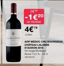 MAANT  SALADE DAL  4€79  6,39€/L  5€ 99  -1€20  DE REMISE  AOP MEDOC CRU BOURGEOIS  CHÂTEAU LALANDE D'AUVION 2018 Vin rouge Bordeaux Alcool 13,5% -75 dl #8548449 