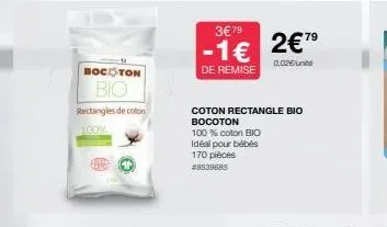 bockston  bio  rectangles de coton  100%  3€79  -1€  de remise  idéal pour bébés  170 pièces #8539685  2€79  0.02€/unit  coton rectangle bio bocoton  100 % coton bio 