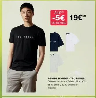 ted baker  24€99  99  -5€ 19€⁹⁹  de remise  ****  t-shirt homme - ted baker différents coloris - tailles : m au xxl 68% coton, 32 % polyester #406694  