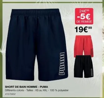 wund  short de bain homme - puma  différents coloris - tailles: xs au xxl - 100 % polyester #1575052  24€99  -5€  de remise  99  19€ ⁹9⁹ 