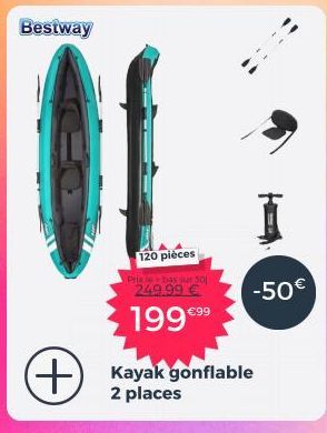 Bestway  120 pièces  Prix bas sur 301 249.99 €  €99  199€  +Kayak gonflable  2 places  I  -50€  