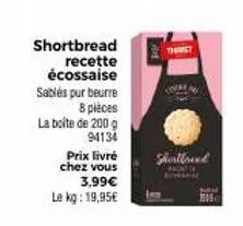shortbread recette écossaise  sablés pur beurre  8 pièces  la boite de 200 g 94134  prix livré chez vous  3,99€  le kg: 19,95€  vota  shortbrend  m 