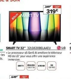 80cm  mart tv  smart tv  resouron 130x78  349 30  319€  active  10w hms  lg 