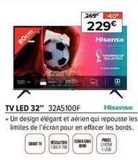 80cm  STV  RESOU 16X7  269 40  229€  Hisense  EDEN SANS  PROSES  2HOM  1USB 