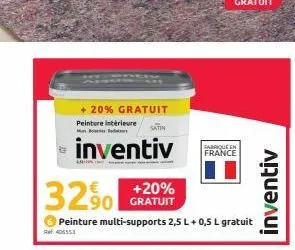 20% gratuit  peinture intérieure mb r  inventiv  satin  gratuit  32%  peinture multi-supports 2,5 l + 0,5 l gratuit  405553  fabrique en france  inventiv 