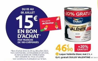 du 05 au 08 juillet  15€  en bon d'achat*  par tranche de 100 € dépensés  *bon d'achat émis du 05 au 08 juillet 2023, hors commandes, combustibles et services, et dans la limite de 1500€ d'achat.  bon