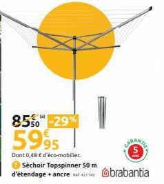 85% -29%  (4) 50  5995  Dont 0,48 € d'éco-mobilier. Séchoir Topspinner 50 m  d'étendage+ancret 427 brabantia 