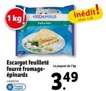 1 kg  4200134 Predyt targeta  Escargot feuilleté fourré fromage-épinards  <RIDAN US  Le paquat de Tig  3.4⁹  49  inédit!  chez Lidl  